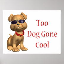Dog Gone Cool Doggy Posters