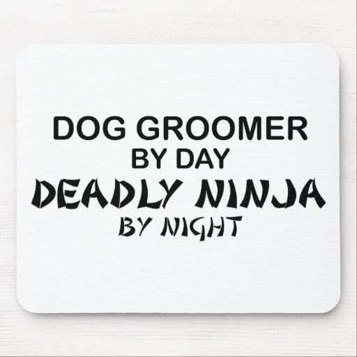 Dog Groomer Deadly Ninja Mouse Mats