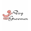 Dog Groomer t-shirts