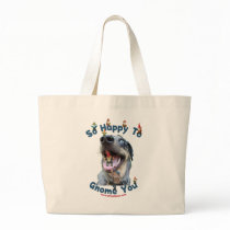 Dog Happy Gnome You Bag