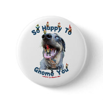 Dog Happy Gnome You Buttons
