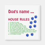 Dog House Rules - rules to live by Fridge Magnets