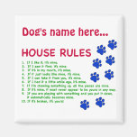 Dog House Rules - rules to live by Magnets