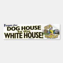 Dog House To White House Bumper Sticker 