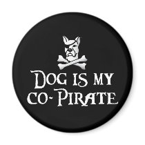 Dog is my Co-Pirate magnets by XanARu Dog is my Co-Pirate magnets