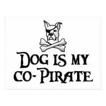 Dog is my co-pirate postcards