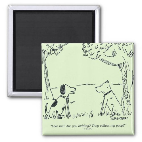 Do They Like You? | Funny Dog Cartoon Magnet