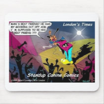 Dog Mans Best Friend? Funny Gifts & Collectibles Mousepads