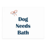 Dog Needs Bath Reminders Postcard