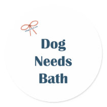 Dog Needs Bath Reminders Stickers