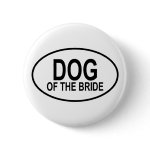 Dog of the Bride Black Wedding Oval Button