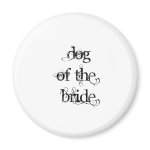 Dog of the Bride Magnets
