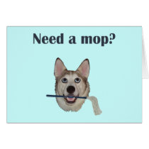 Dog Pee Humor Need Mop Greeting Cards