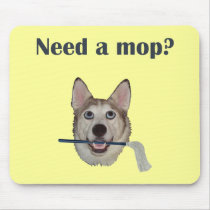 Dog Pee Humor Need Mop Mouse Pad