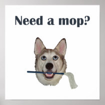 Dog Pee Humor Need Mop Poster