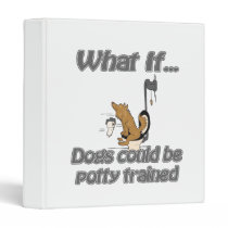 dog potty trained binders