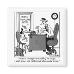 Dog Rooting Out White Collar Crime Fridge Magnet