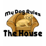 Dog Rules The House Tee Shirt
