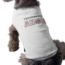 Dog T-Shirt Pet Clothing Mommy's Little Angel 3 pet clothing by Shan_Darling_Gifts Dog T-Shirt Pet Clothing Mommy's Little Angel 3 pet clothing