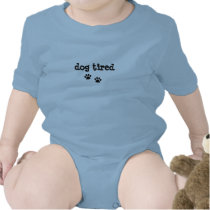 Dog tired Baby Onesie t-shirts