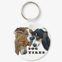 Dog Tired keychains