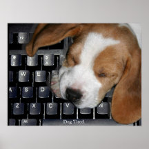 Dog Tired Posters