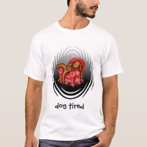 dog tired t-shirts by pattycake dog tired t-shirts