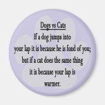 Dog vs Cat Magnet