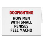Dogfighting: How men with small penises feel macho Card
