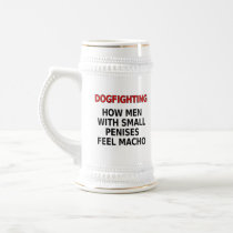 Dogfighting: How men with small penises feel macho mugs by SmartAssProducts Dogfighting: How men with small penises feel macho mugs