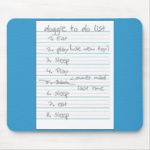 Doggie To Do List - Eat, Sleep, Play Mouse Pad