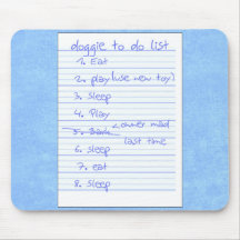 Doggie To Do List - Eat, Sleep, Play Mousepad