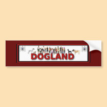 Dogland bumper stickers