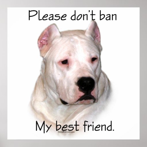 Dogo BSL - Please don't ban my best friend poster | Zazzle