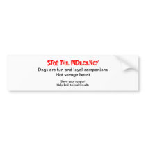 Dogs are fun and loyal companions Not savage be... bumper stickers by stoptheindecency Dogs are fun and loyal companions Not savage be... bumper stickers