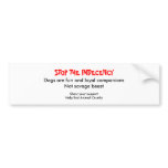 Dogs are fun and loyal companions Not savage be... Bumper Sticker