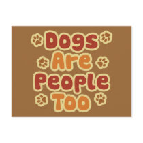 Dogs Are People Too Post Cards