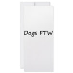 Dogs FTW Custom Rack Card