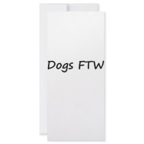 Dogs FTW Custom Rack Card