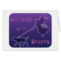 Dogs Go To Heaven Greeting Cards