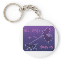 Dogs Go To Heaven Key Chain