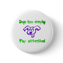 Dogs Know Everything buttons