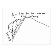 dogs like to be under the covers postcards