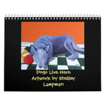 Dogs Live Here calendars by hissnhowl Dogs Live Here calendars
