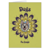 Dogs Not Drugs Greeting Card