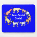 Dogs Social Circle! mousepads