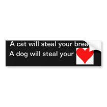 dogs will steal your heart bumper sticker