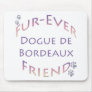 Dogue de Bordeaux Furever Use Mat