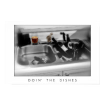 Doin' the Dishes posters by boundless Doin' the Dishes posters