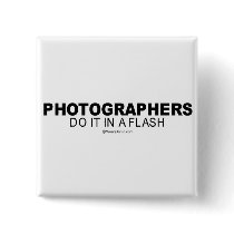 Doing it humor - "Photographers do it in a flash" buttons
